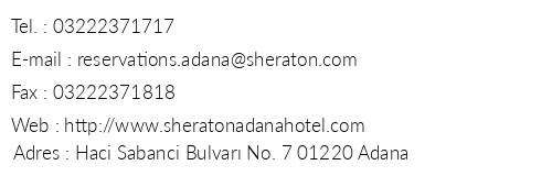 Sheraton Adana Hotel telefon numaralar, faks, e-mail, posta adresi ve iletiim bilgileri